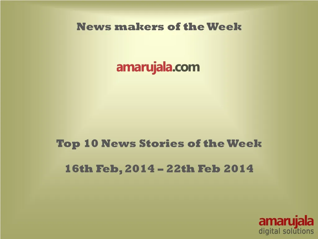 top 10 news stories of the week 16th feb 2014 22th feb 2014