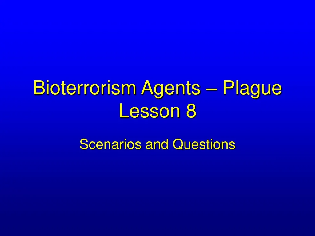 bioterrorism agents plague lesson 8