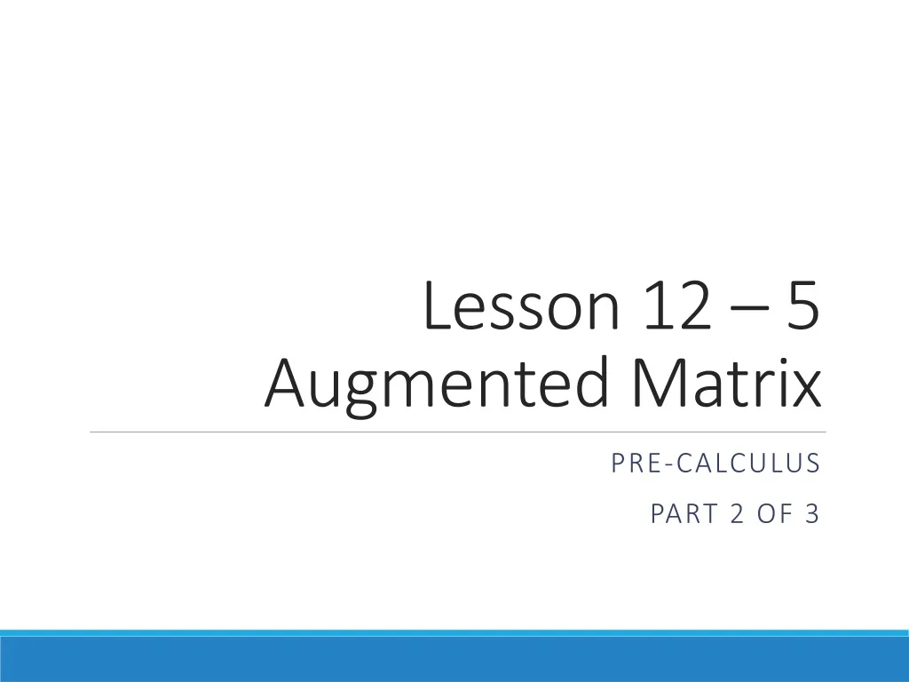 lesson 12 5 augmented matrix