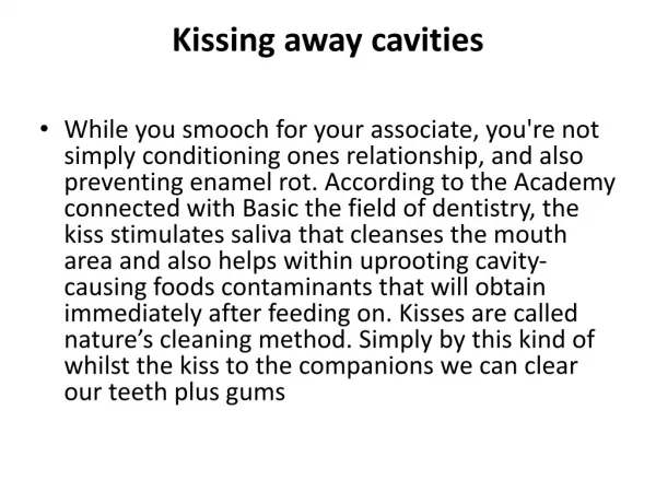Kissing away cavities