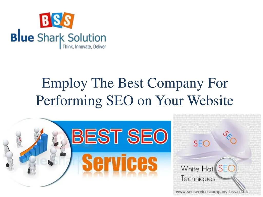 employ the best company for performing