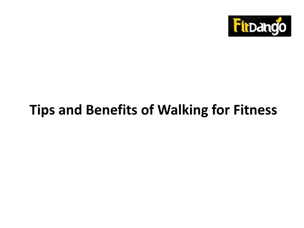 Tips and Benefits of Walking for Fitness and Well-Being