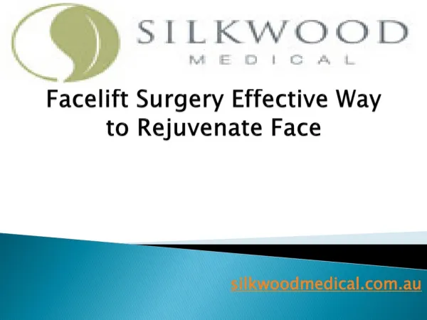 Facelift Surgery: Effective Way to Rejuvenate Face