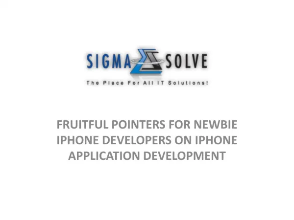 FRUITFUL POINTERS FOR NEWBIE IPHONE DEVELOPERS ON IPHONE APP