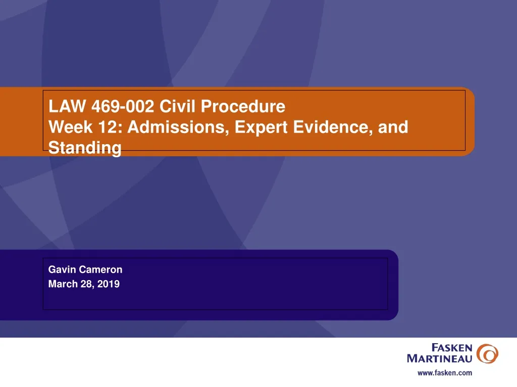 law 469 002 civil procedure week 12 admissions expert evidence and standing
