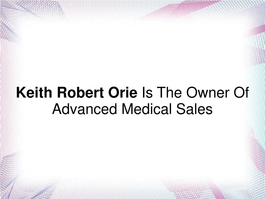 keith robert orie is the owner of advanced