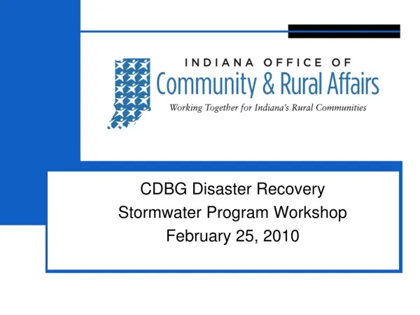 CDBG Disaster Recovery Stormwater Program Workshop February 25, 2010