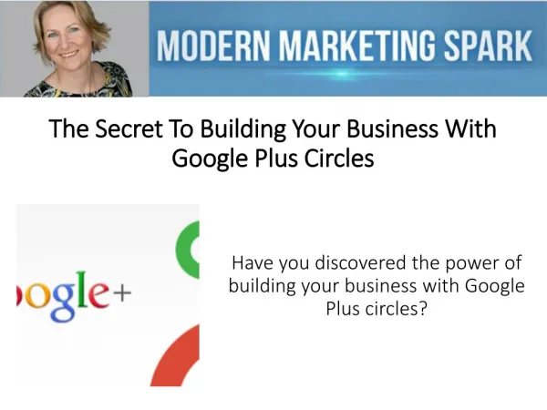 The Secret To Building Your Business With Google+ Circles