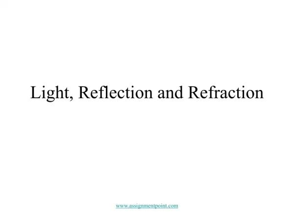Light, Reflection and Refraction