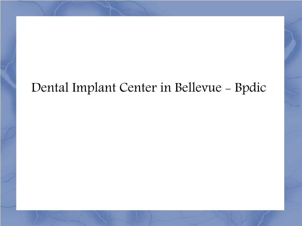 dental implant center in bellevue bpdic