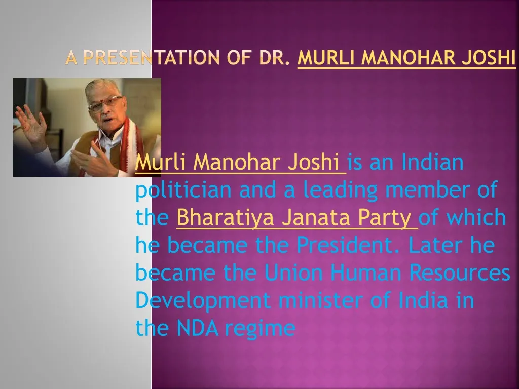 a presentation of dr murli manohar joshi