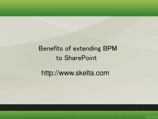 Benefits of extending BPM to SharePoint