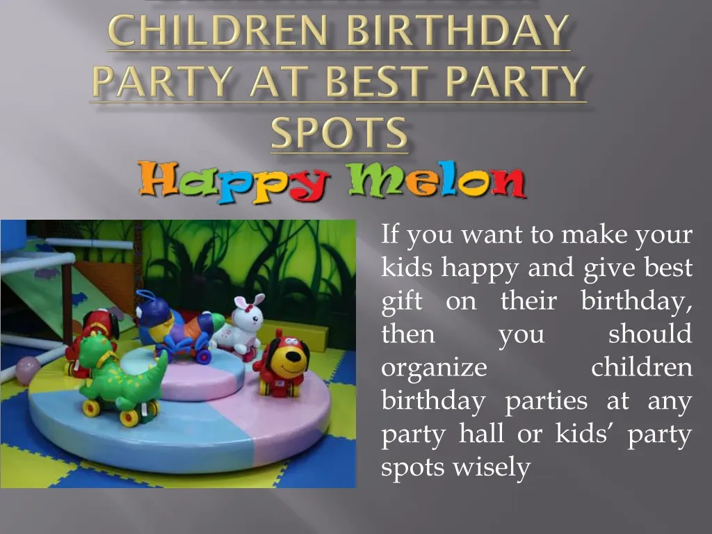 celebrate your children birthday party at best party spots