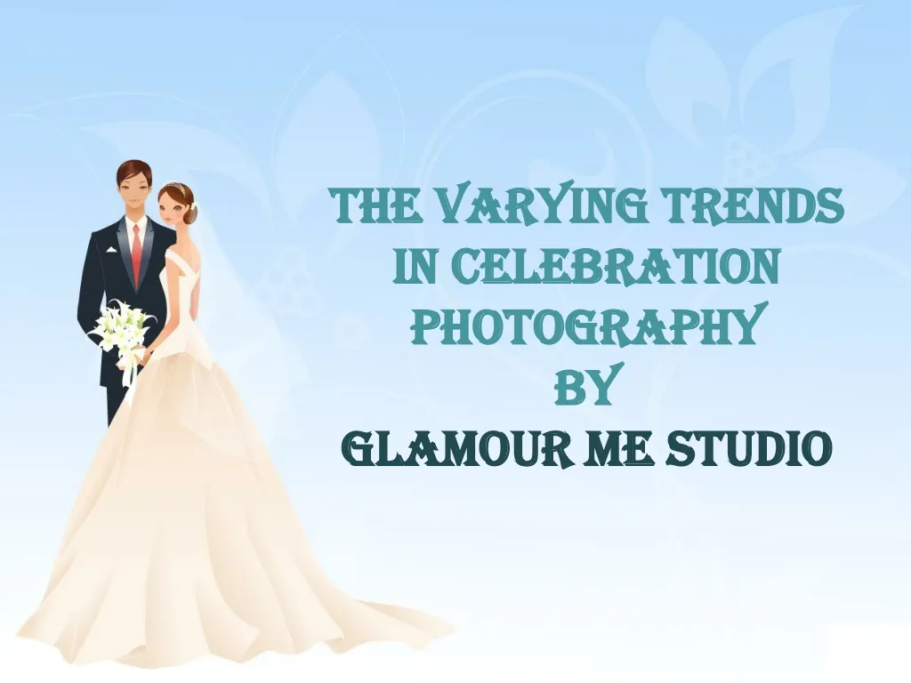 the varying trends in celebration photography