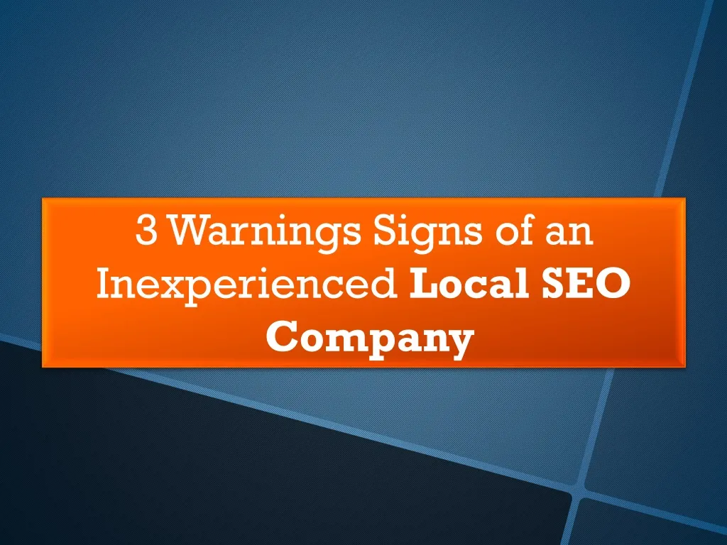 3 warnings signs of an inexperienced local