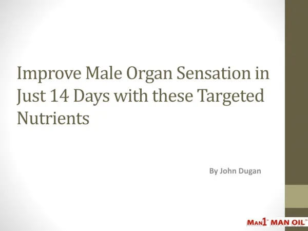 Improve Male Organ Sensation in Just 14 Days with Nutrients