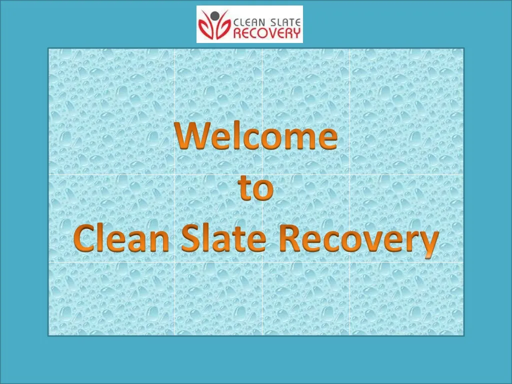 welcome to clean slate recovery