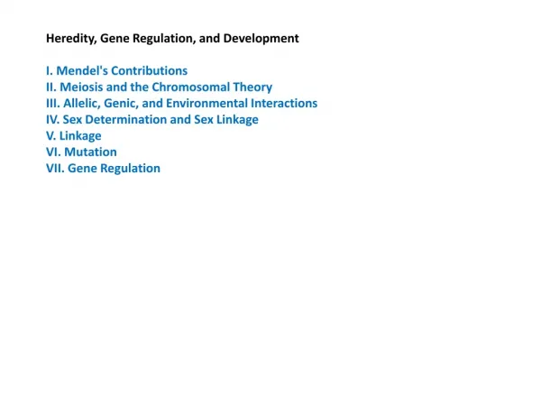 Heredity, Gene Regulation, and Development I. Mendel's Contributions