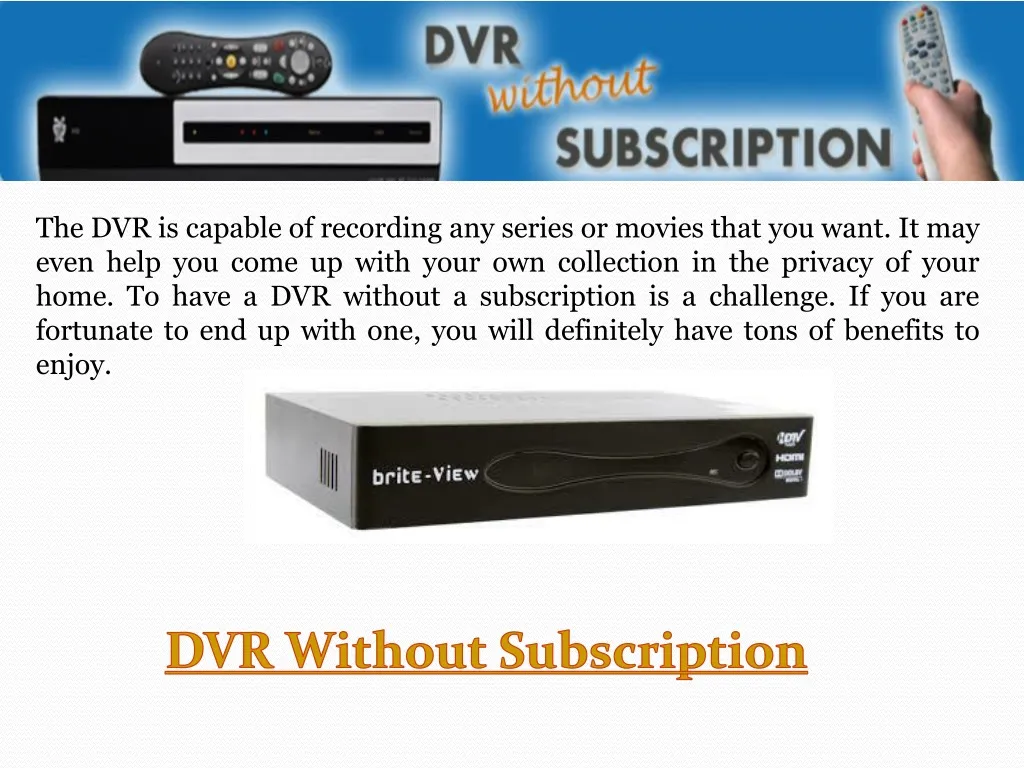 the dvr is capable of recording any series
