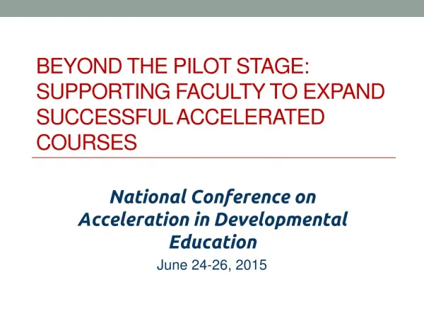 Beyond the Pilot Stage: Supporting Faculty to Expand Successful Accelerated Courses