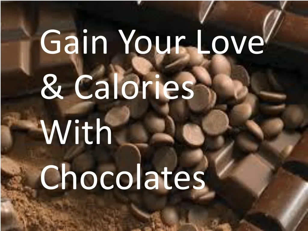 gain your love calories with chocolates