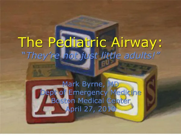 the pediatric airway: they re not just little adults