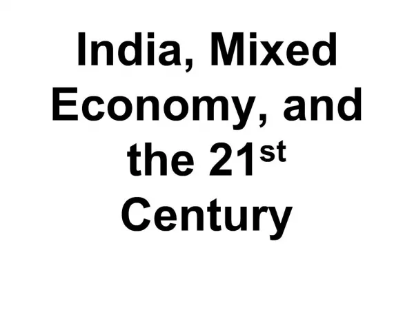 India, Mixed Economy, and the 21st Century