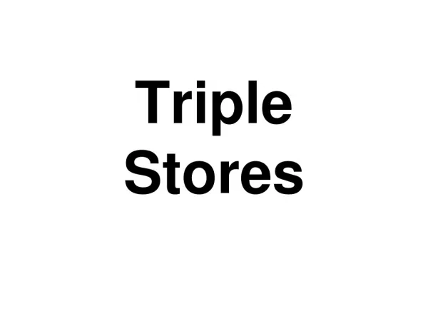 Triple Stores