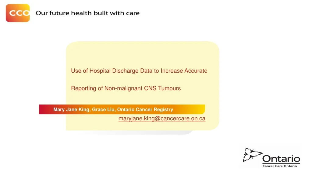 use of hospital discharge data to increase accurate reporting of non malignant cns tumours