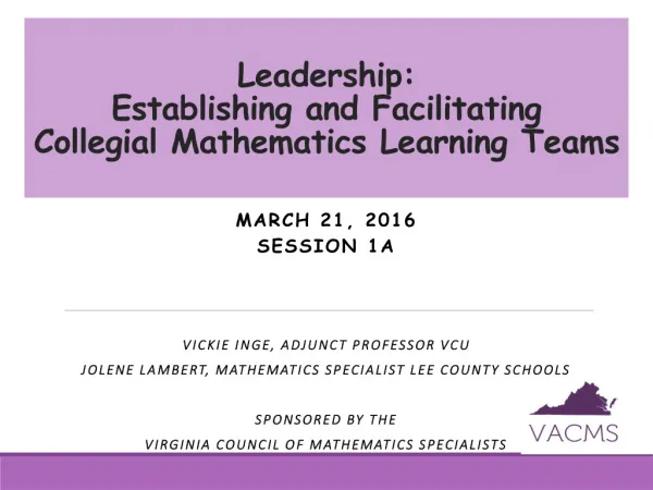 Leadership: Establishing and Facilitating Collegial Mathematics Learning Teams