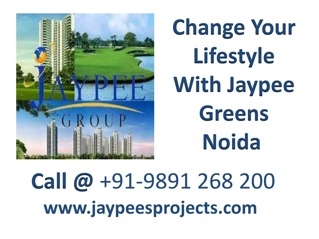 change your lifestyle with jaypee greens noida