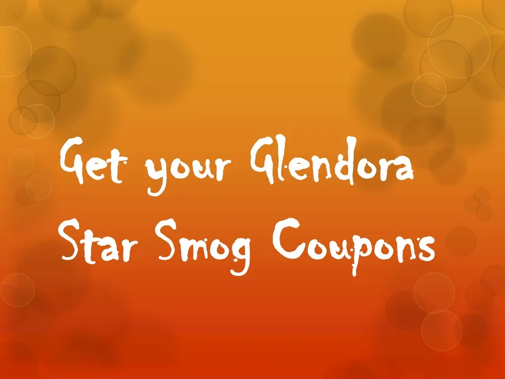 get your glendora star smog coupons