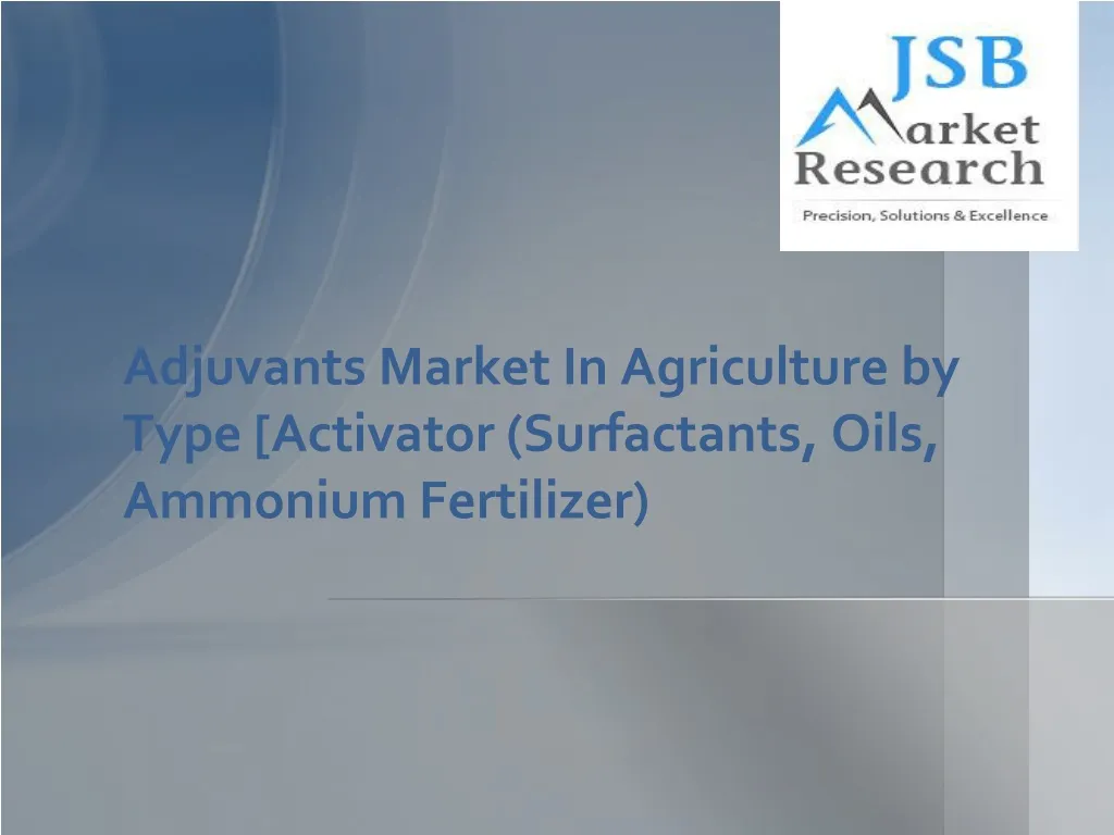 adjuvants market in agriculture by type activator surfactants oils ammonium fertilizer