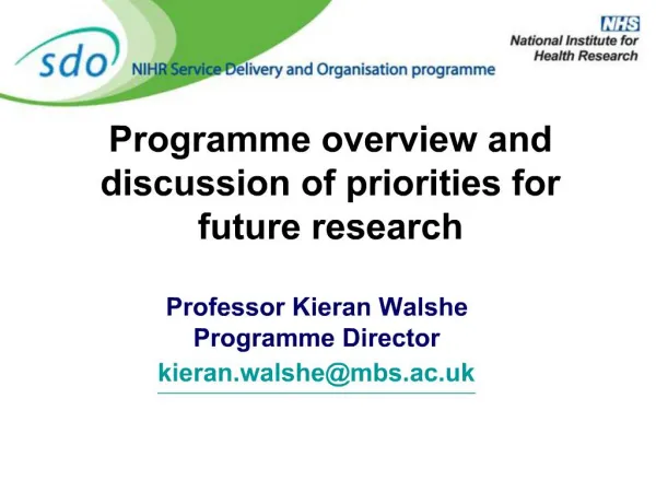 Professor Kieran Walshe Programme Director kieran.walshembs.ac.uk