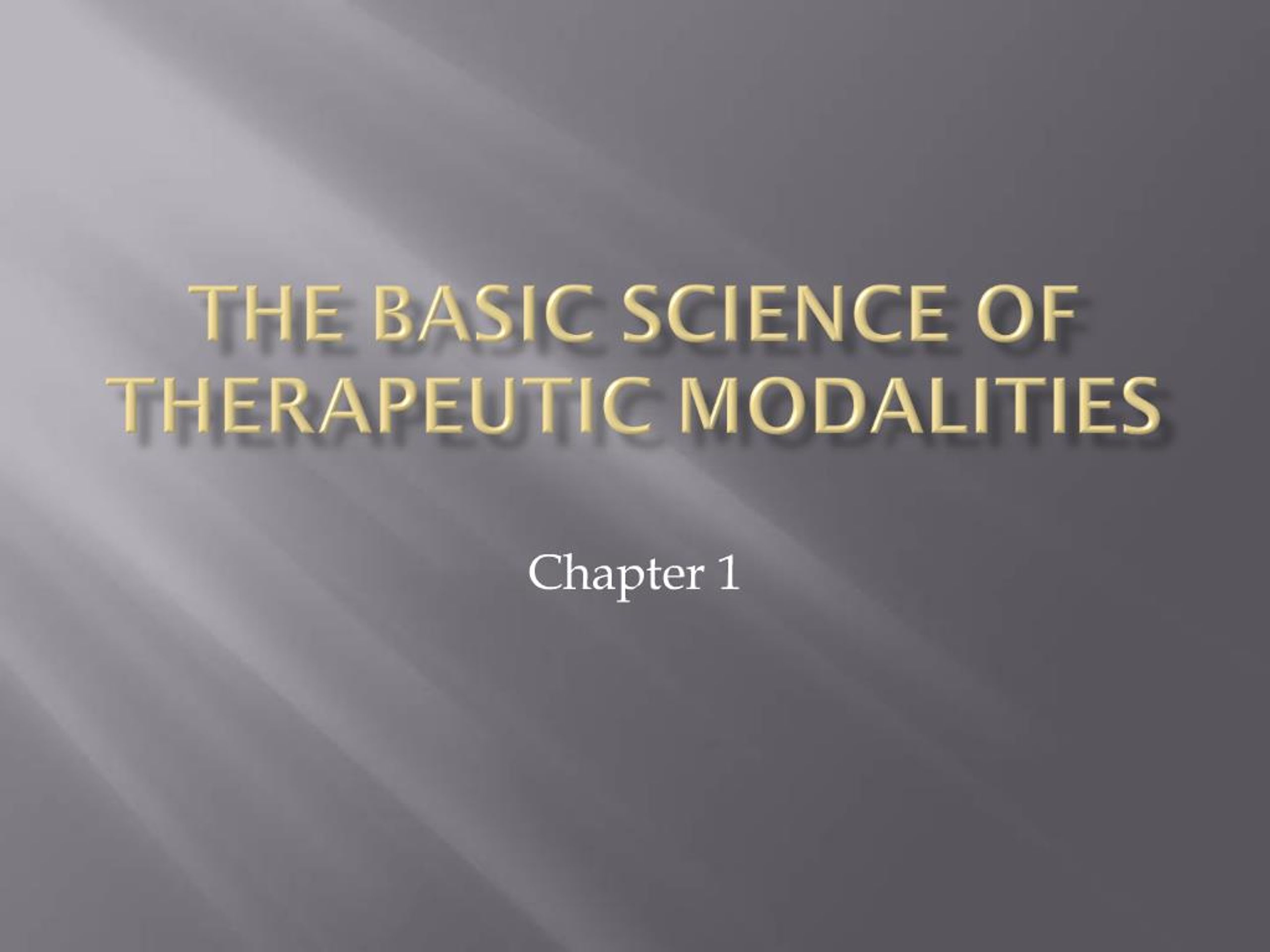 PPT - The basic science of therapeutic modalities PowerPoint ...