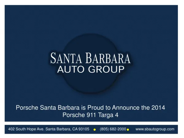 Porsche Santa Barbara is Proud to Announce The 2014 Porsche