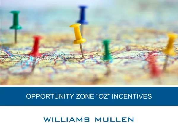 Opportunity Zone “OZ” Incentives