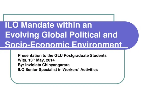 ILO Mandate within an Evolving Global Political and Socio-Economic Environment