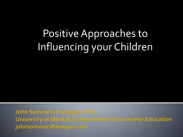 Positive Approaches to Influencing your Children