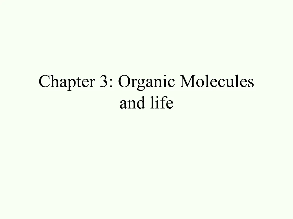 chapter 3 organic molecules and life