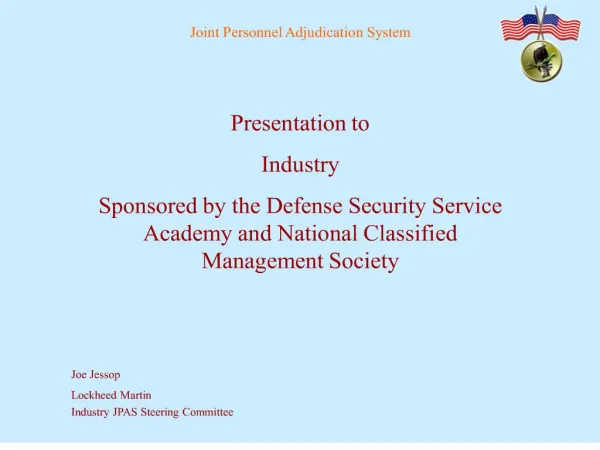 presentation to industry sponsored by the defense security service academy and national classified management society