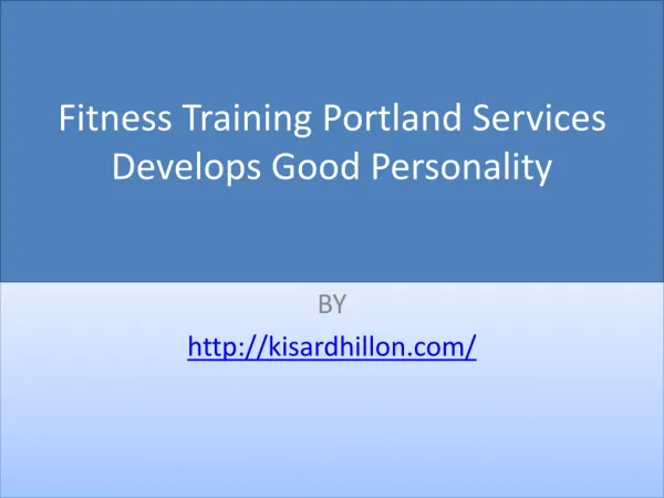 Fitness Training Portland Services Develops Good Personality