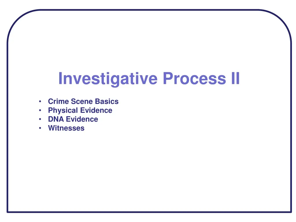 investigative process ii crime scene basics