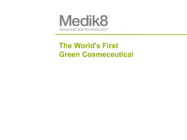 The Worlds First Green Cosmeceutical