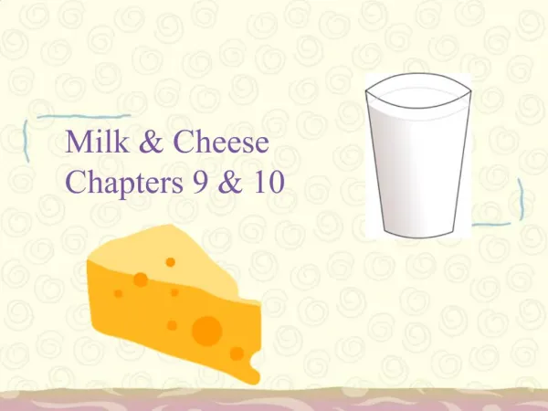 Milk Cheese Chapters 9 10