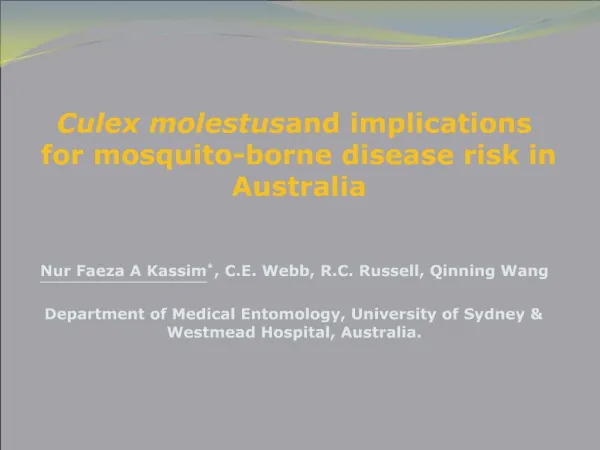 Nur Faeza A Kassim, C.E. Webb, R.C. Russell, Qinning Wang Department of Medical Entomology, University of Sydney Westm