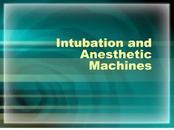 intubation and anesthetic machines