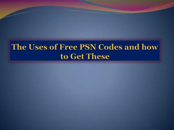 The Uses of Free PSN Codes and how to Get These