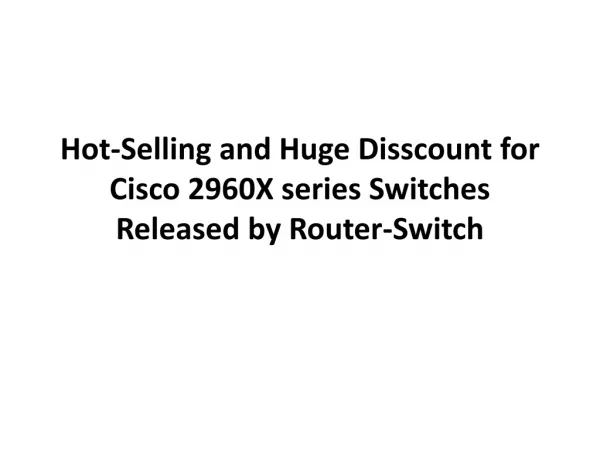 Hot-Selling and Huge Disscount for Cisco 2960X series Switch