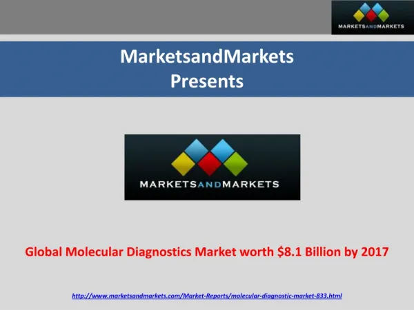 Molecular Diagnostics Market : Trends , Opportunities and M
